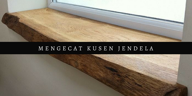 Tips Finishing Kusen Kayu Menggunakan Pernis