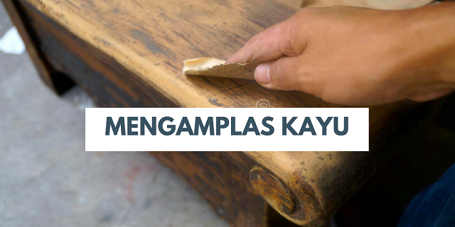 Mempersiapkan Kayu dengan Mengamplas