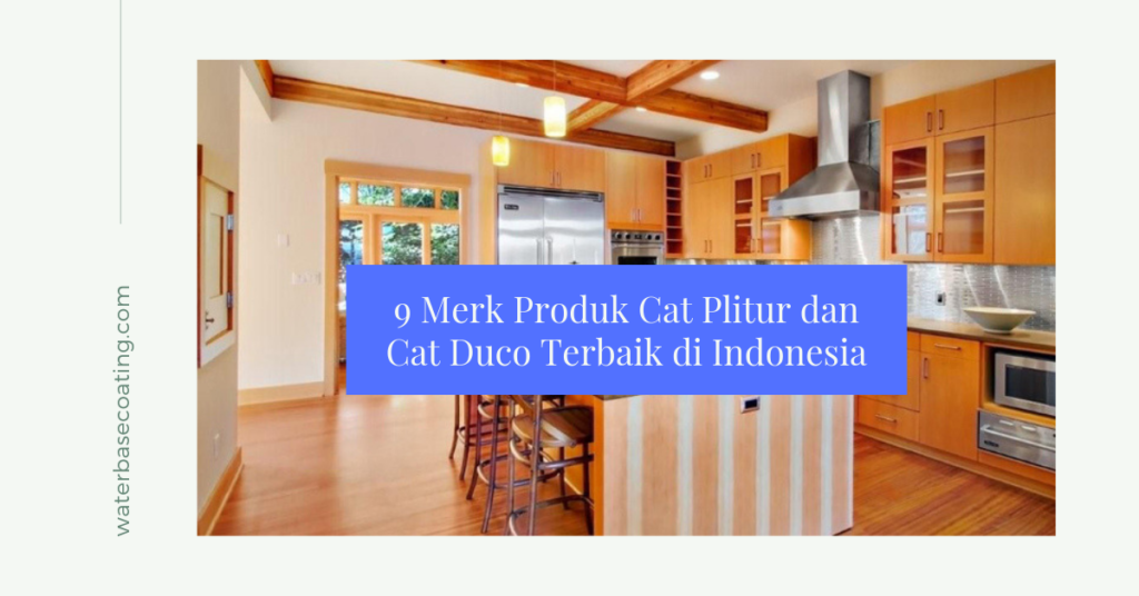 Merk Produk Cat Plitur dan Cat Duco Terbaik